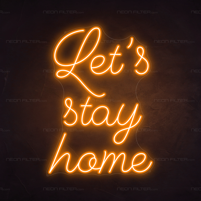 Let's Stay Home Neon Light in Hey Pumpkin Orange