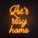 Let's Stay Home Neon Light in Hey Pumpkin Orange