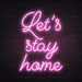 Let's Stay Home Neon Light in Pastel Pink