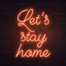 Let's Stay Home Neon Light in Sunset Orange