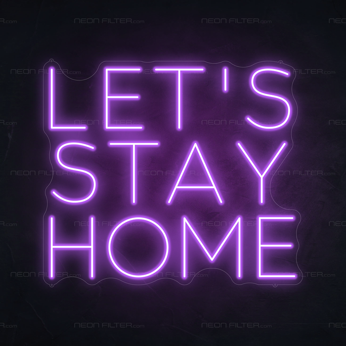 Let's Stay Home Neon Sign in Hopeless Romantic Purple