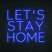 Let's Stay Home Neon Sign in Santorini Blue