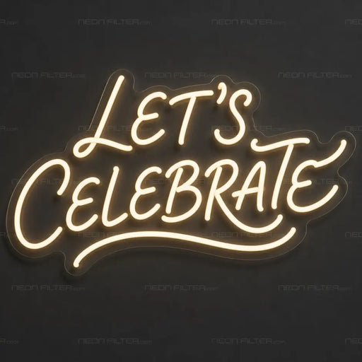 Let's Celebrate Neon Sign for Birthday Decor - Neon Filter