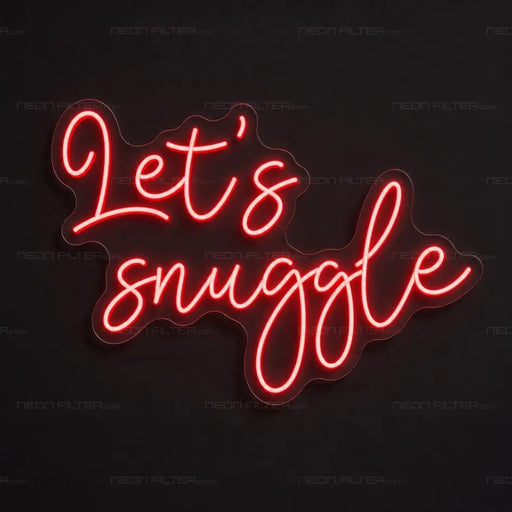Let's Snuggle Neon Sign