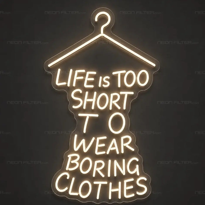 Life Is Too Short Neon Sign for RetailShop Decor - Neon Filter