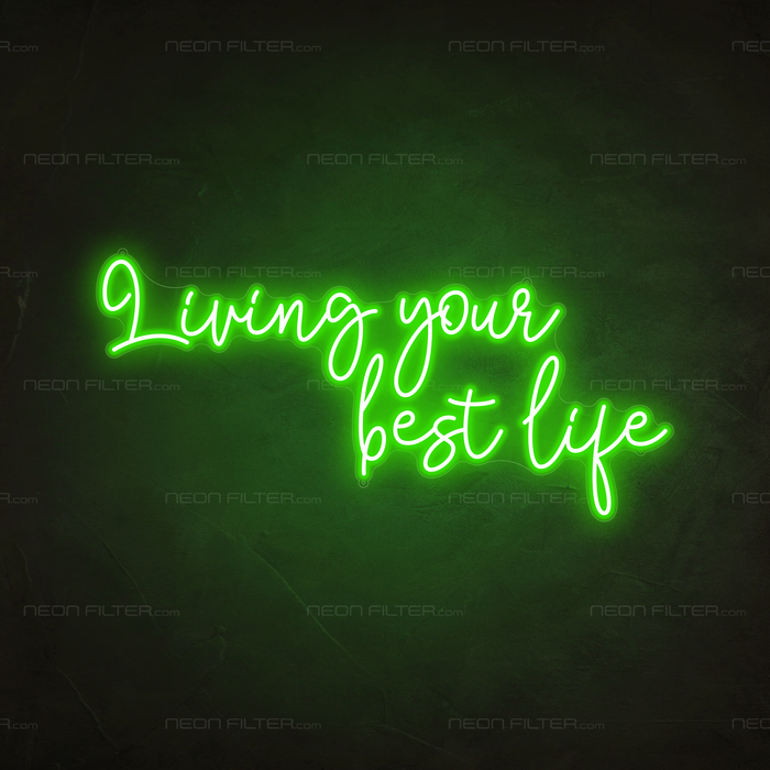 Living Your Best Life Neon Sign in Glow Up Green