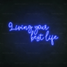 Living Your Best Life Neon Sign in Santorini Blue