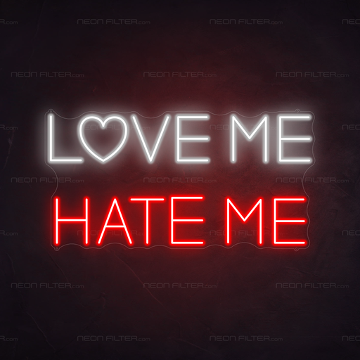 Love Me Hate Me Neon Sign in Hot Mama Red