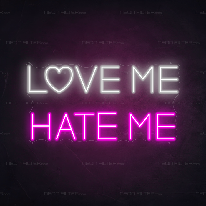 Love Me Hate Me Neon Sign in Love Potion Pink