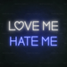 Love Me Hate Me Neon Sign in Santorini Blue