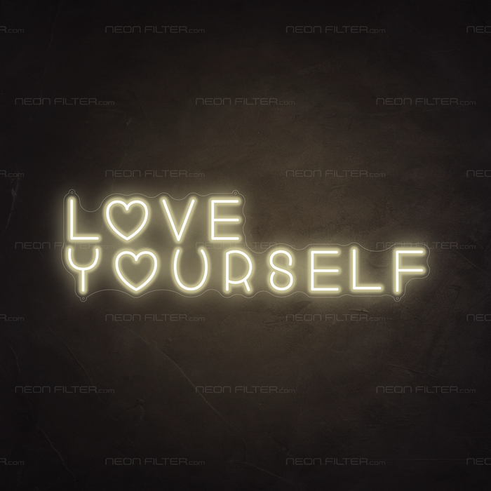 Love Yourself Neon Sign in Cosy Warm White