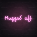 Mugged Off Neon Sign in Pastel Pink