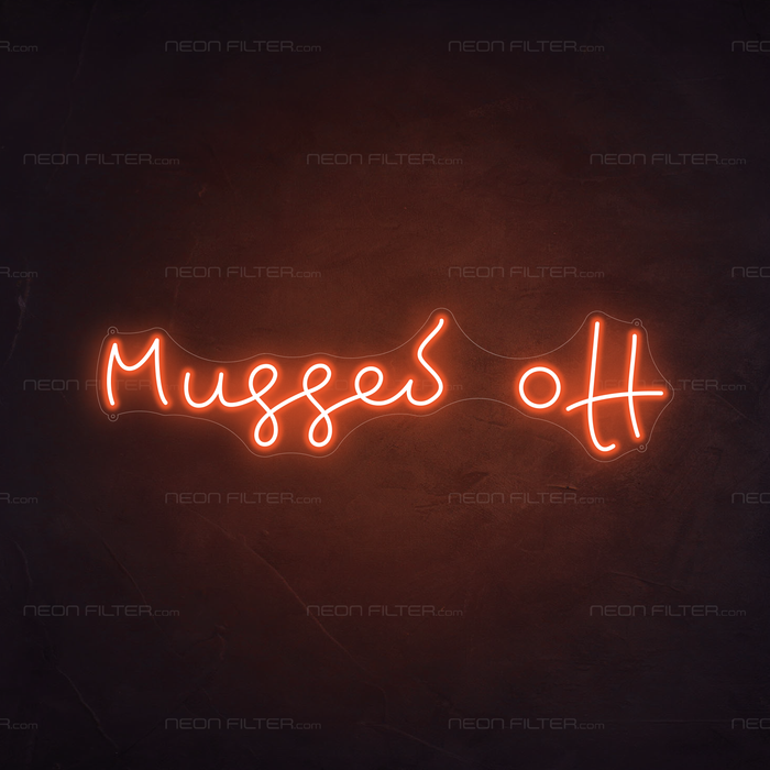 Mugged Off Neon Sign in Sunset Orange