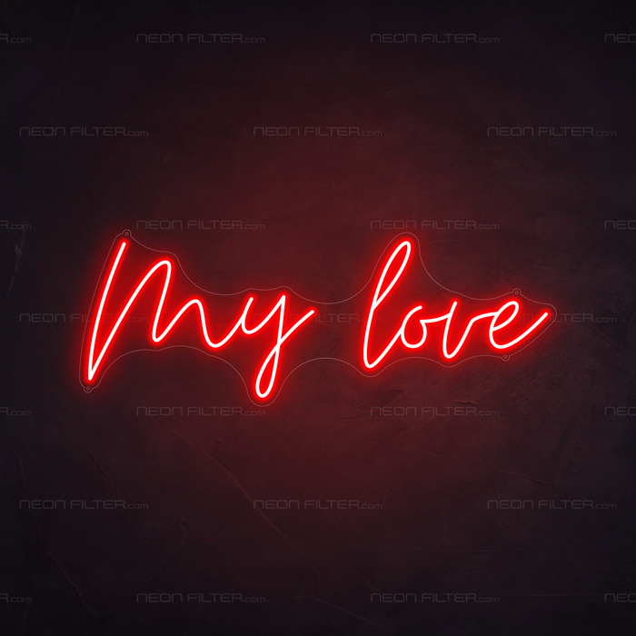 My Love Neon Sign in Hot Mama Red