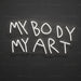 My Body My Art Neon Sign for TattooStudio Decor - Neon Filter