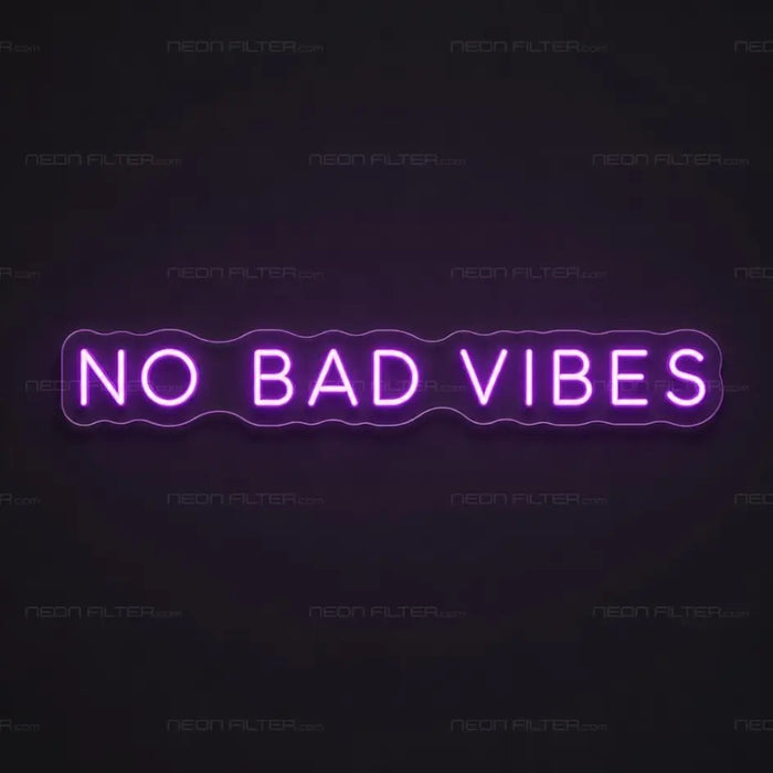 No Bad Vibes Neon Sign