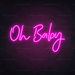 Oh Baby Neon Sign in Love Potion Pink