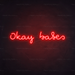 Okay Babes Neon Sign in Hot Mama Red