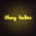 Okay Babes Neon Sign in Paradise Yellow