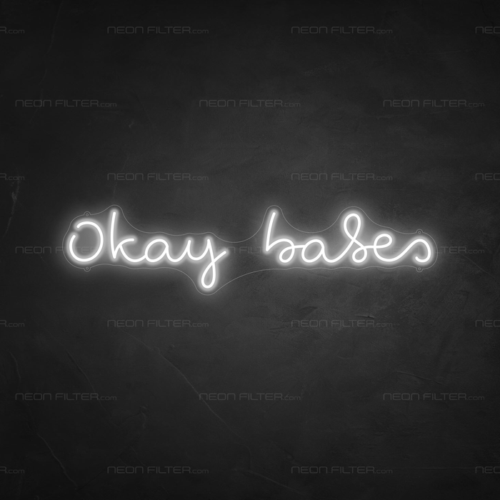 Okay Babes Neon Sign in Snow White