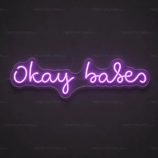 Okay Babes Neon Sign