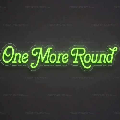 One More Round Neon Sign for BarPub Decor - Neon Filter