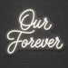 Our Forever Script Neon Sign for Wedding Decor - Neon Filter