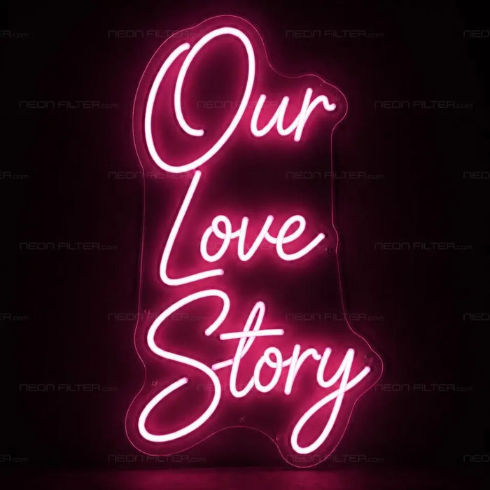 Our Love Story Neon Sign for Wedding Decor - Neon Filter