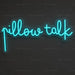 Pillow Talk Neon Sign for Bedroom Decor - Neon Filter