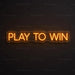 Play To Win Neon Sign