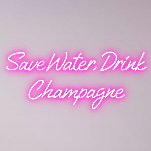 Pink Save Water, Drink Champagne Neon Sign