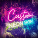 Custom Neon Sign - Create Your Own