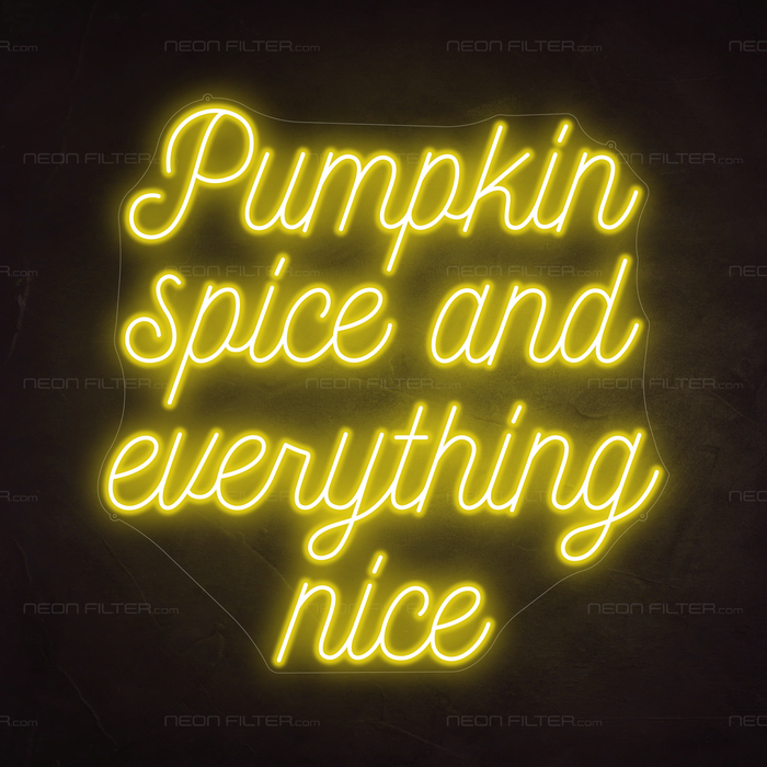 Pumpkin spice and everything nice Neon Sign in Paradise Yellow