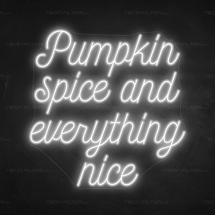 Pumpkin spice and everything nice Neon Sign in Snow White