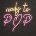 Ready to Pop Neon Sign for Baby Shower Decor - Neon Filter