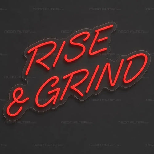 Rise & Grind Neon Sign for Gym Decor - Neon Filter