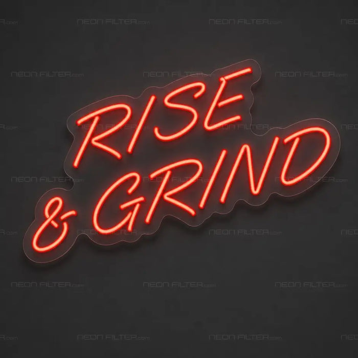Rise & Grind Neon Sign for Gym Decor - Neon Filter
