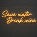 Save Water Drink Wine Neon Sign for BarPub Decor - Neon Filter