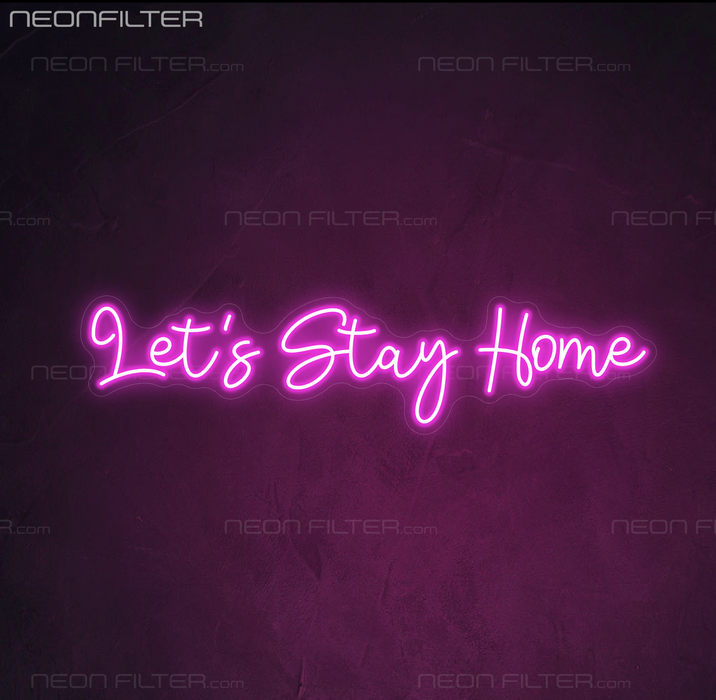 Stock Let's Stay Home Neon Sign