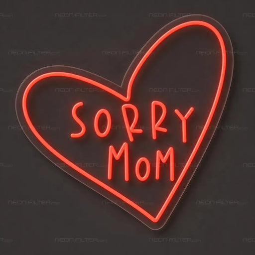 Sorry Mom Heart Neon Sign for TattooStudio Decor - Neon Filter