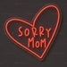 Sorry Mom Heart Neon Sign for TattooStudio Decor - Neon Filter