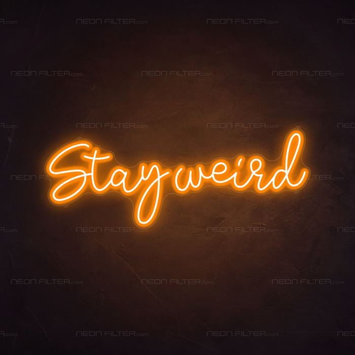 Stay Weird Neon Sign in Hey Pumpkin Orange