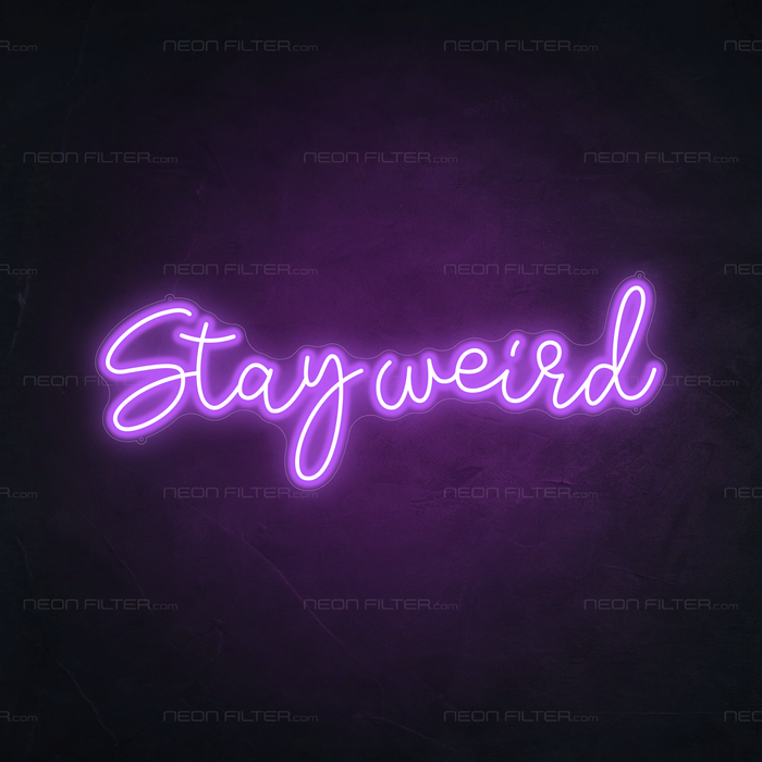 Stay Weird Neon Sign in Hopeless Romantic Purple