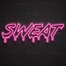 Sweat Neon Sign for Gym Decor - Neon Filter