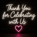 Thank You for Celebrating With Us Neon Sign for Wedding Decor - Neon Filter