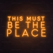 This Must Be The Place Neon Sign in Hey Pumpkin Orange