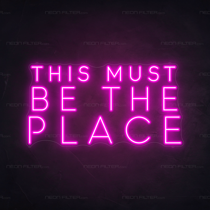 This Must Be The Place Neon Sign in Love Potion Pink