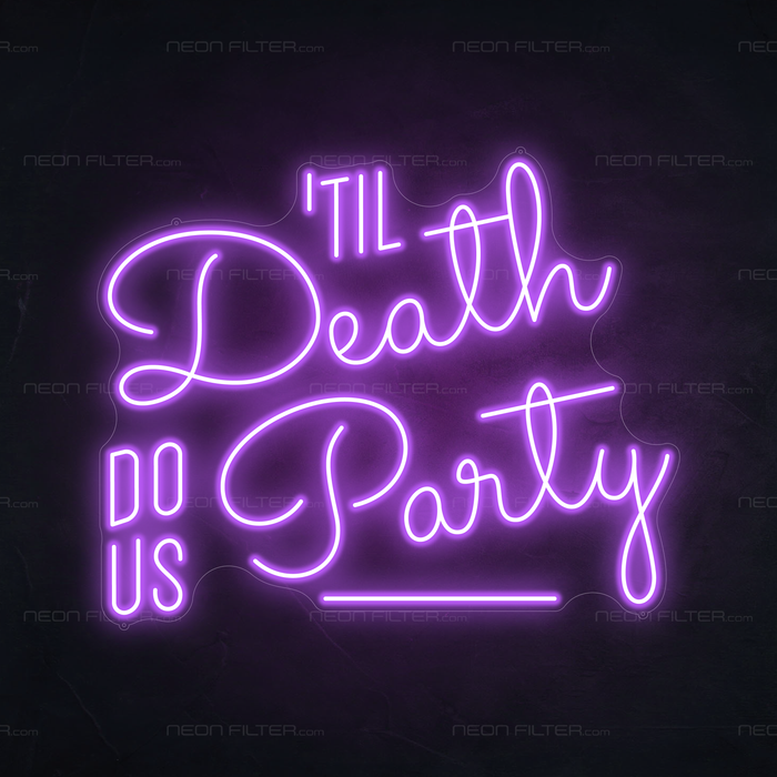 Til Death Do Us Party Neon Sign in Hopeless Romantic Purple