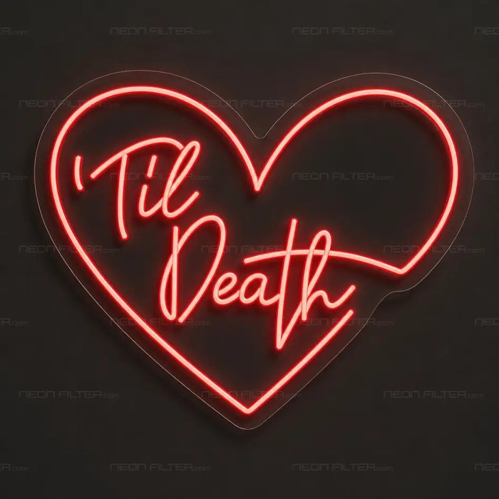Til Death Heart Neon Sign