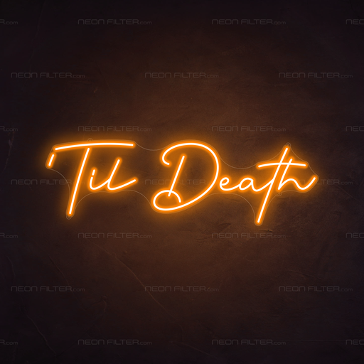 Til Death Neon Sign in Hey Pumpkin Orange